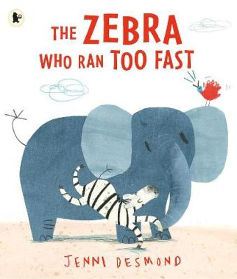 The Zebra Who Ran Too Fast by Jenni Desmond - 9781406360745