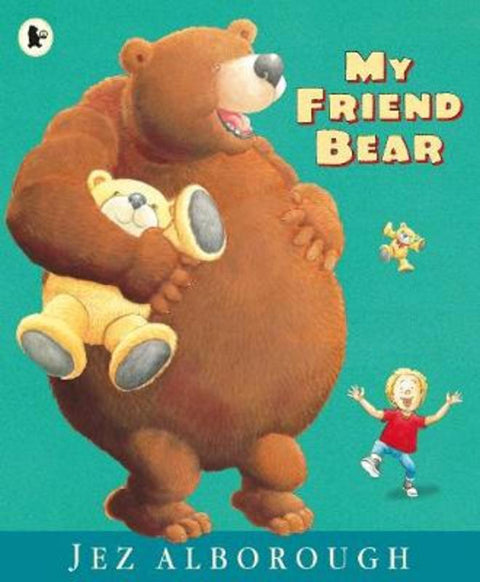 My Friend Bear by Jez Alborough - 9781406372472