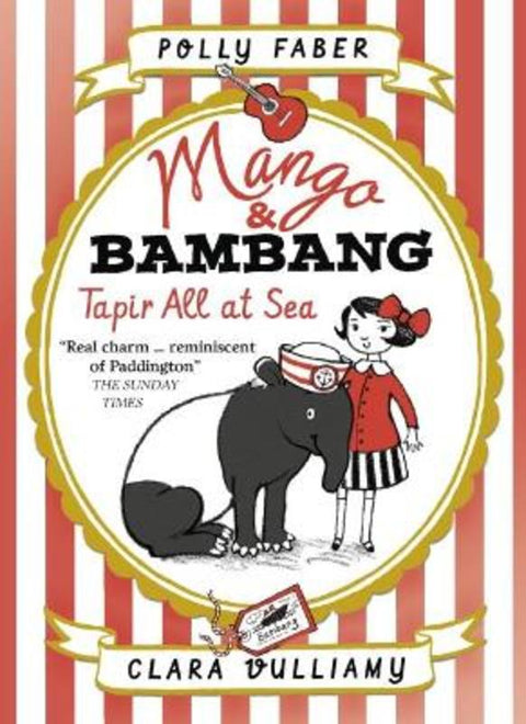 Mango & Bambang: Tapir All at Sea (Book Two) by Polly Faber - 9781406373639