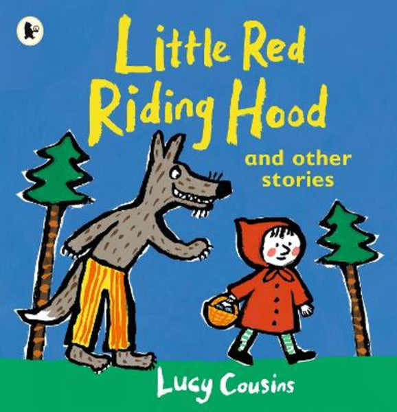 Little Red Riding Hood and Other Stories by Lucy Cousins | Harry