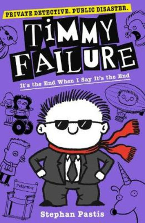 Timmy Failure: It's the End When I Say It's the End by Stephan Pastis - 9781406382792