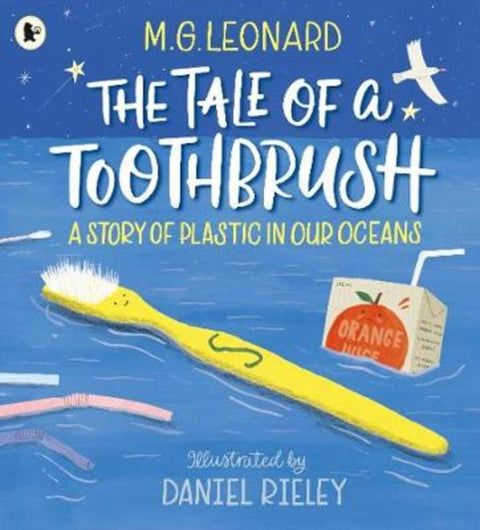 The Tale of a Toothbrush: A Story of Plastic in Our Oceans by M. G. Leonard - 9781406391817