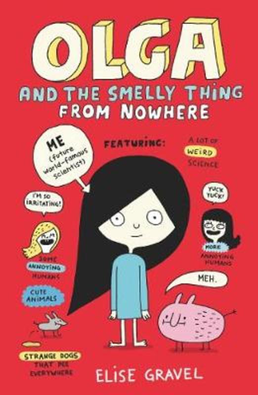 Olga and the Smelly Thing from Nowhere by Elise Gravel - 9781406392524