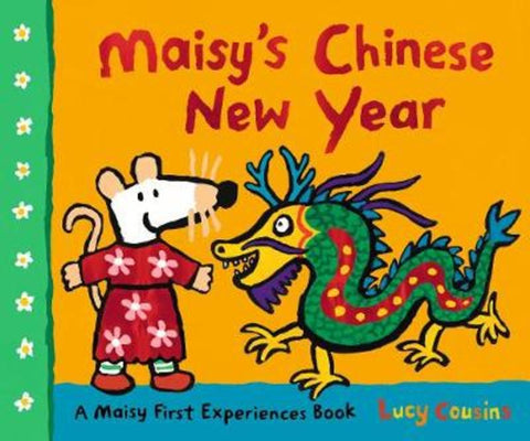Maisy's Chinese New Year by Lucy Cousins - 9781406395341