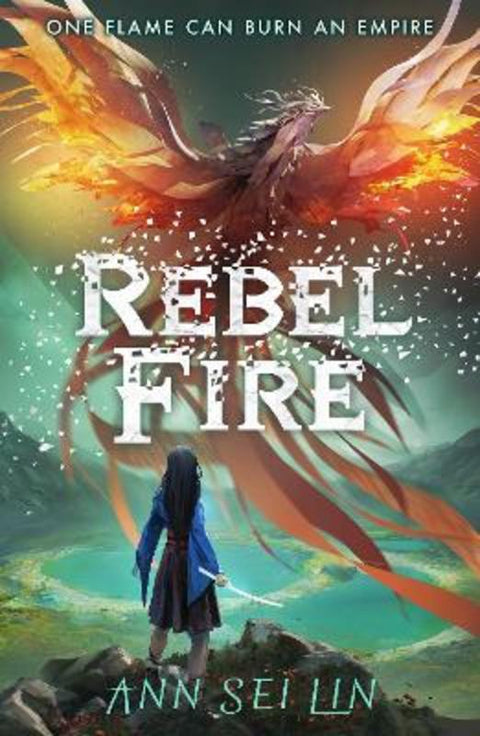 Rebel Fire by Ann Sei Lin - 9781406399608
