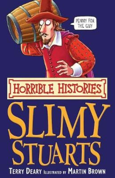The Slimy Stuarts by Terry Deary - 9781407104294