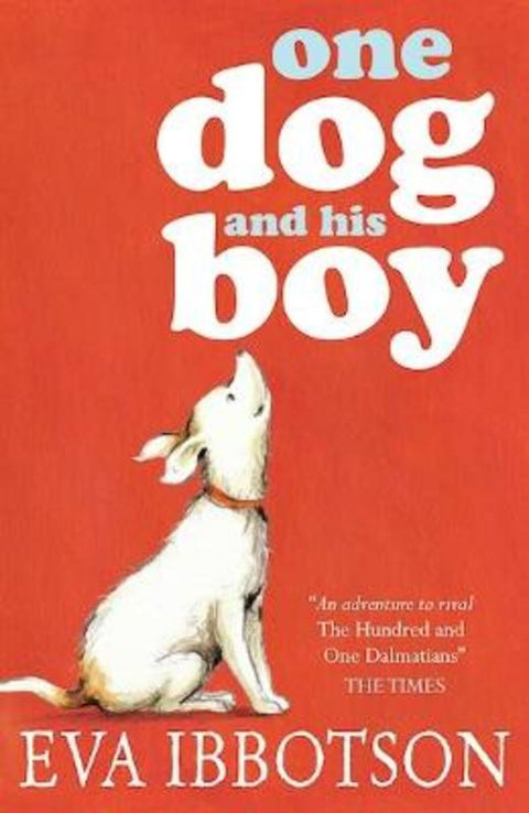 One Dog and His Boy by Eva Ibbotson - 9781407124247