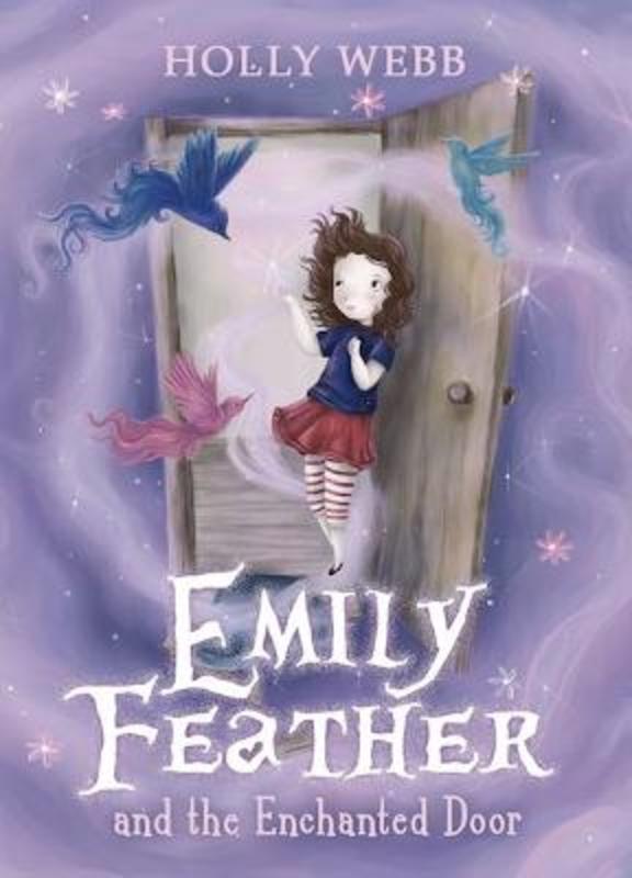 Emily Feather and the Enchanted Door by Holly Webb - 9781407130927