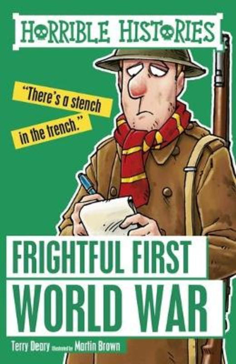 Frightful First World War by Terry Deary - 9781407163888