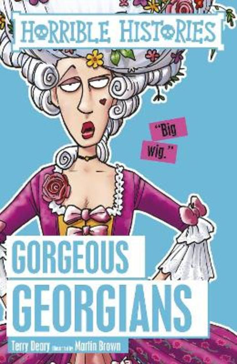 Gorgeous Georgians by Terry Deary - 9781407163895