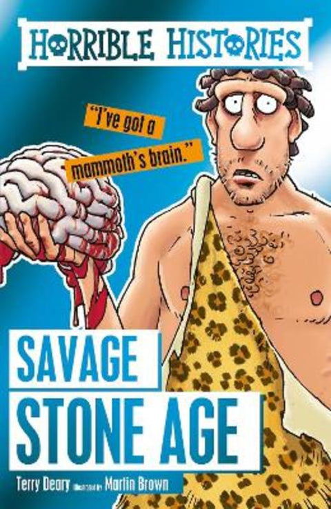 Savage Stone Age by Terry Deary - 9781407165592