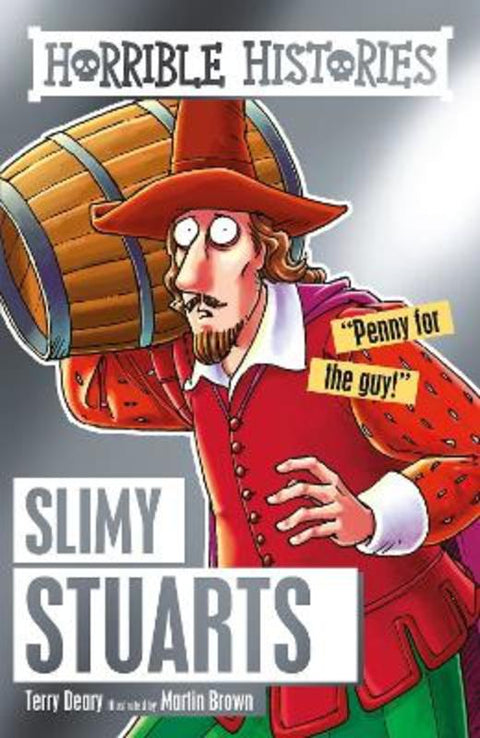 Slimy Stuarts by Terry Deary - 9781407174051