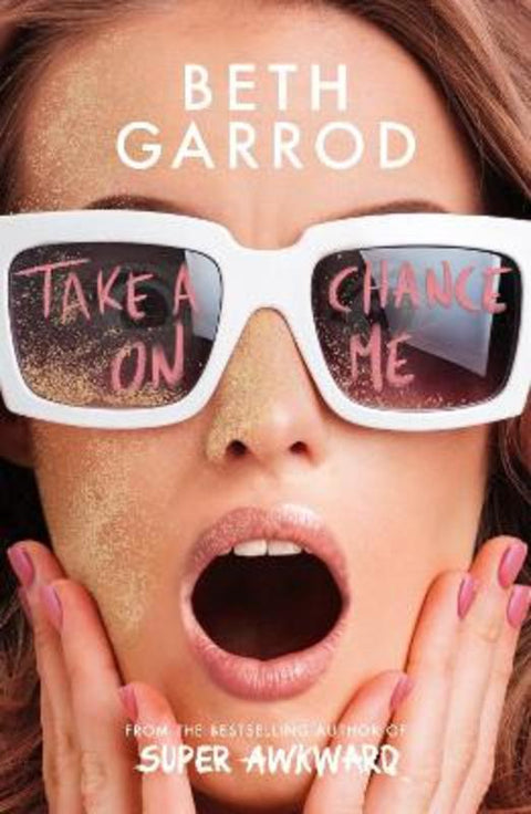 Take a Chance on Me by Beth Garrod - 9781407186962