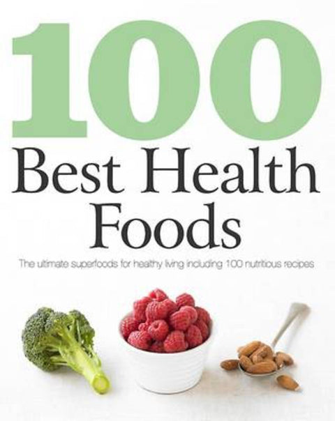 100 Best Health Foods by NA - 9781407564449