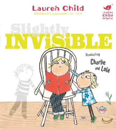 Charlie and Lola: Slightly Invisible by Lauren Child - 9781408307922
