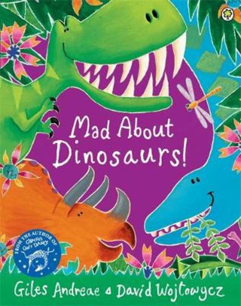 Mad About Dinosaurs! by Giles Andreae - 9781408337103