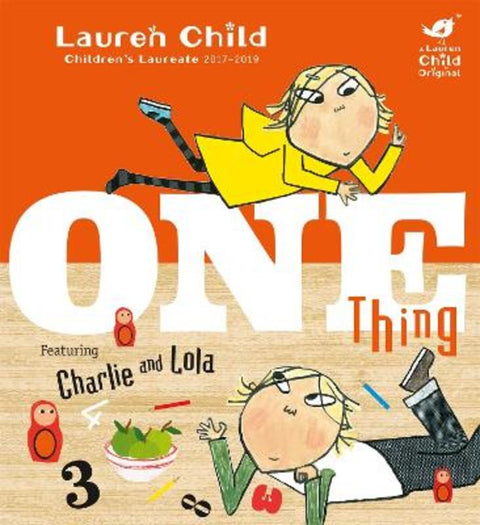 Charlie and Lola: One Thing by Lauren Child - 9781408339015