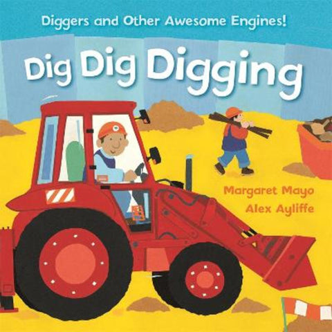 Awesome Engines: Dig Dig Digging Board Book by Margaret Mayo - 9781408345597