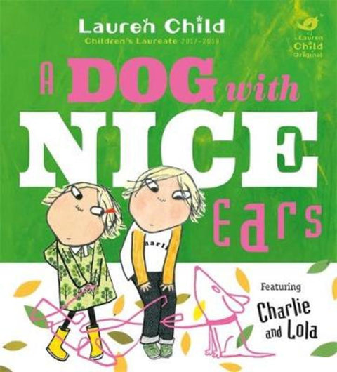 Charlie and Lola: A Dog With Nice Ears by Lauren Child - 9781408346143