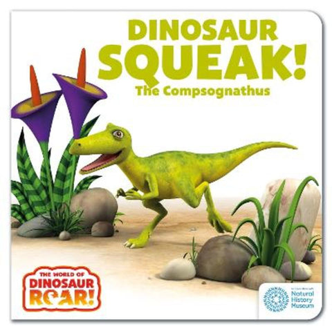 The World of Dinosaur Roar!: Dinosaur Squeak! The Compsognathus: Book 10 by Peter Curtis - 9781408372715
