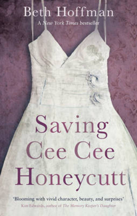 Saving CeeCee Honeycutt by Beth Hoffman - 9781408703717
