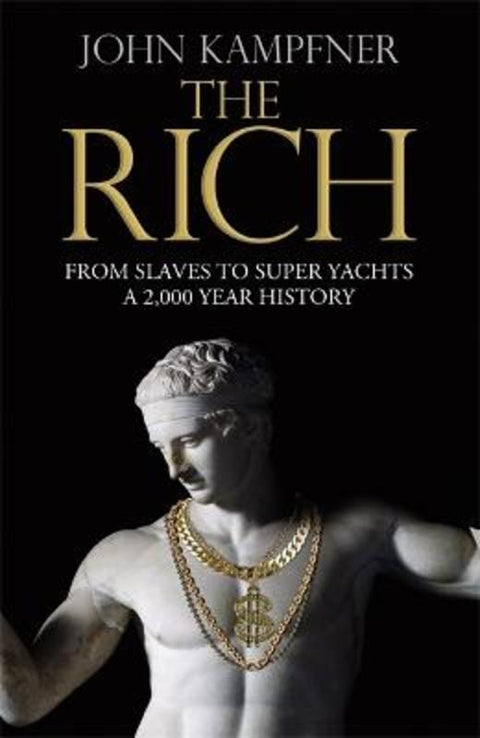 The Rich by John Kampfner (Editor) - 9781408704264