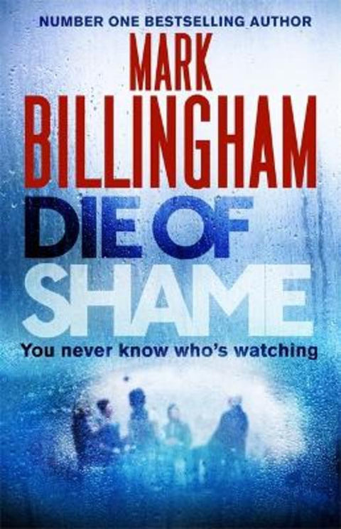 Die of Shame by Mark Billingham - 9781408704844