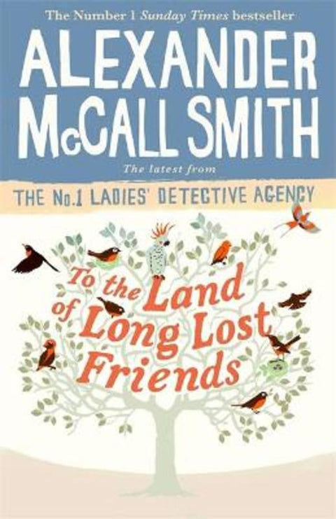 To the Land of Long Lost Friends by Alexander McCall Smith - 9781408711118
