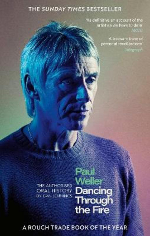 Paul Weller: Dancing Through the Fire by Dan Jennings - 9781408721605