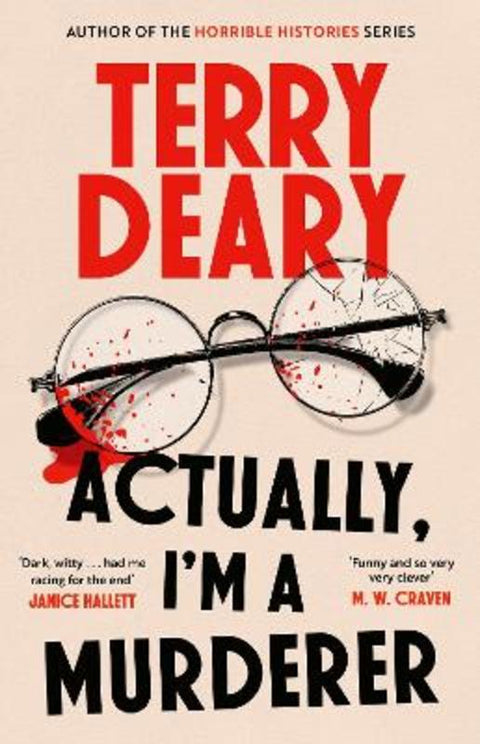 Actually, I'm A Murderer by Terry Deary - 9781408721674