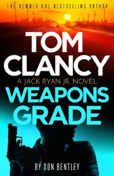Tom Clancy Weapons Grade by Don Bentley - 9781408727737