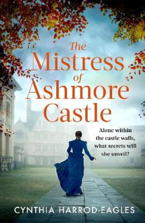 The Mistress of Ashmore Castle by Cynthia Harrod-Eagles - 9781408729496
