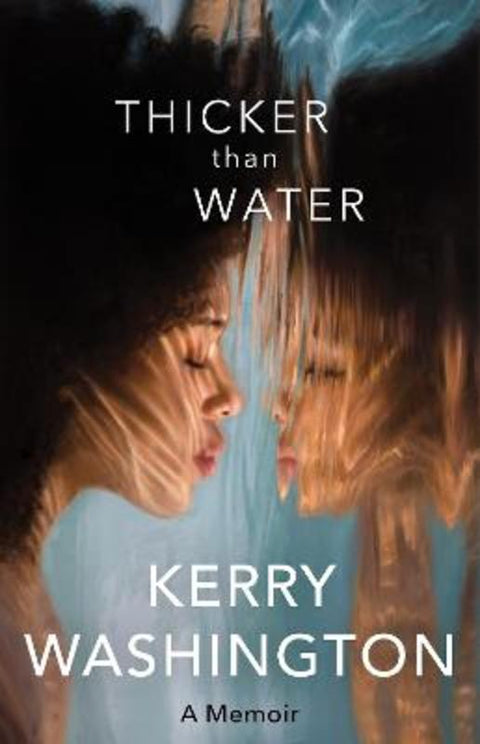 Thicker than Water by Kerry Washington - 9781408730393