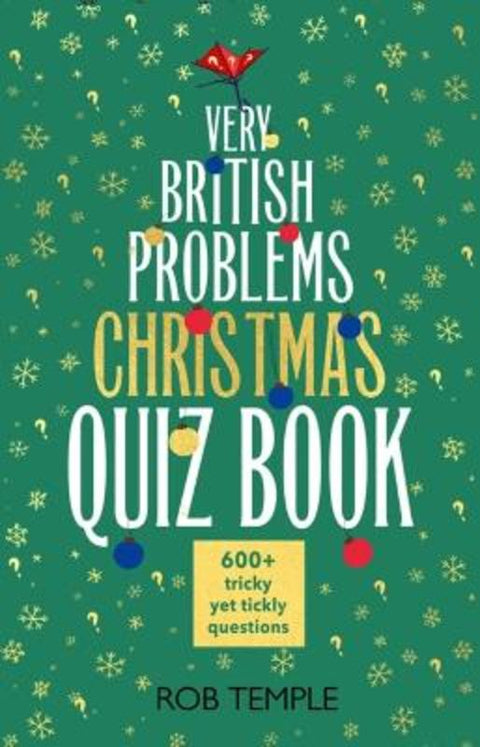 The Very British Problems Christmas Quiz Book by Rob Temple - 9781408730669