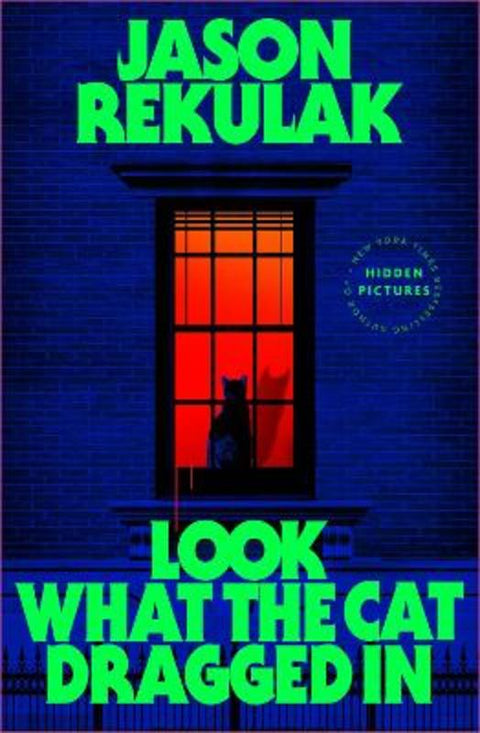 Look What the Cat Dragged In by Jason Rekulak - 9781408737286