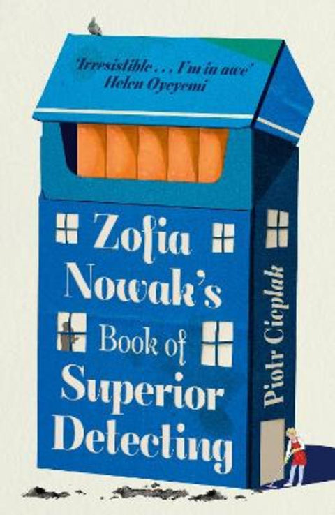 Zofia Nowak's Book of Superior Detecting by Piotr Cieplak - 9781408748206