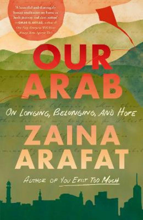 Our Arab by Zaina Arafat - 9781408773192