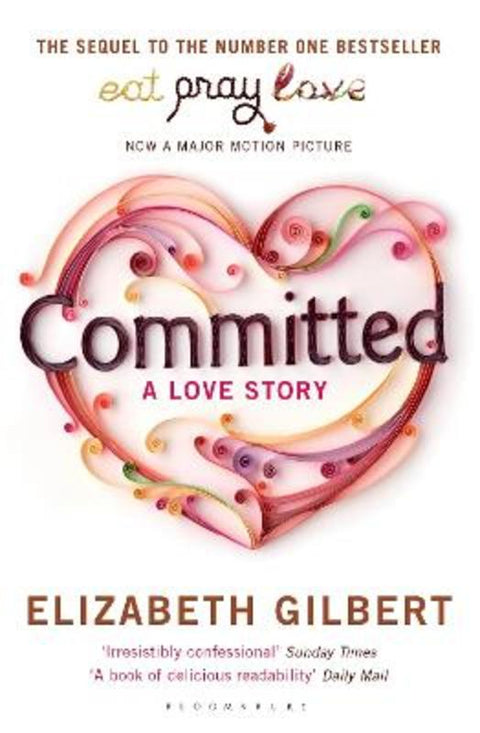 Committed by Elizabeth Gilbert - 9781408809457