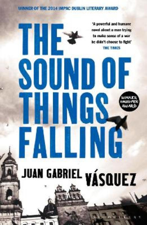 The Sound of Things Falling by Juan Gabriel Vasquez - 9781408831618