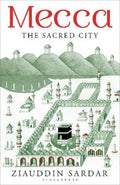 Mecca by Ziauddin Sardar - 9781408856727