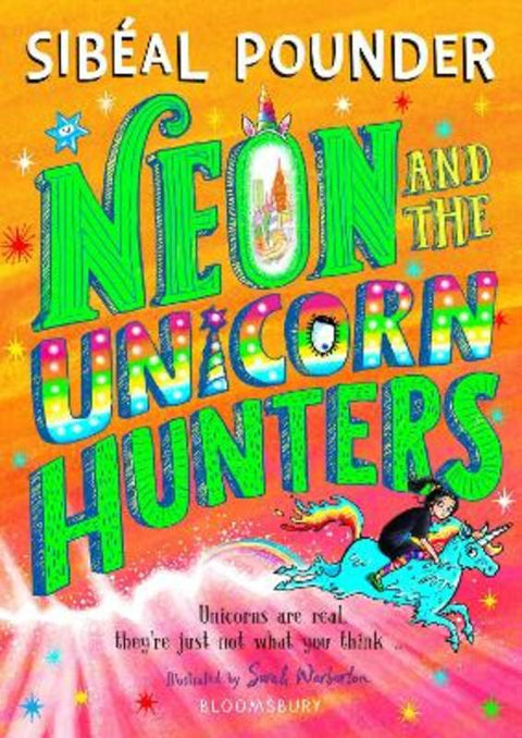 Neon and The Unicorn Hunters by Sibeal Pounder - 9781408894163