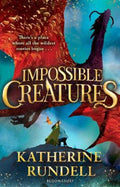 Impossible Creatures by Katherine Rundell - 9781408897409