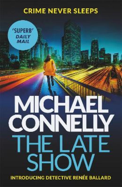 The Late Show by Michael Connelly - 9781409147558