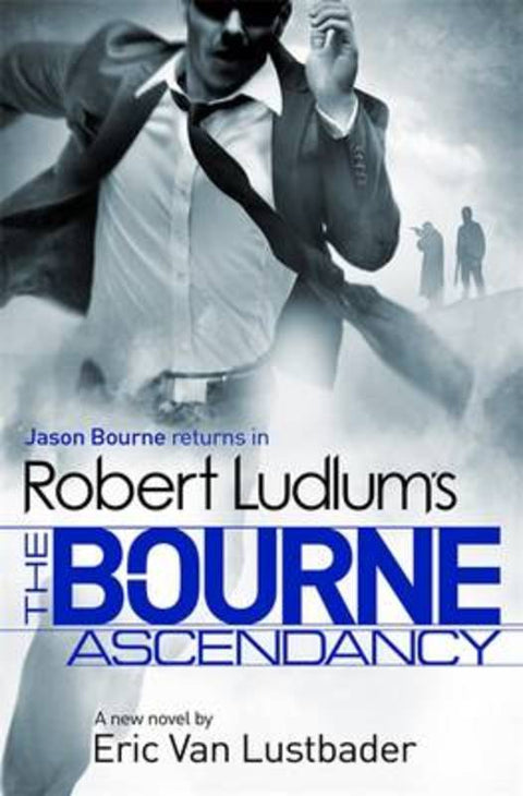 Robert Ludlum's The Bourne Ascendancy by Robert Ludlum - 9781409149286
