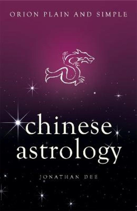 Chinese Astrology, Orion Plain and Simple by Jonathan Dee - 9781409169598