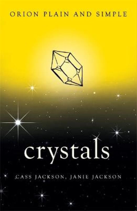 Crystals, Orion Plain and Simple by Cass Jackson - 9781409169758