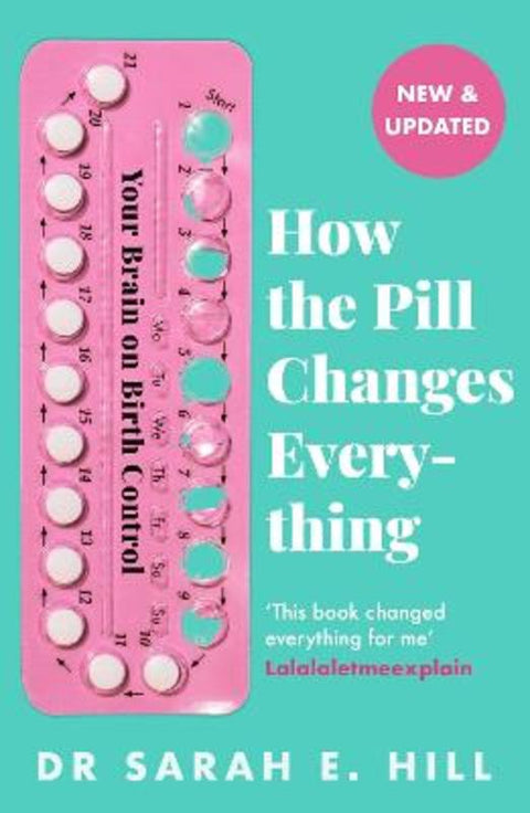 How the Pill Changes Everything by Sarah E Hill - 9781409178842