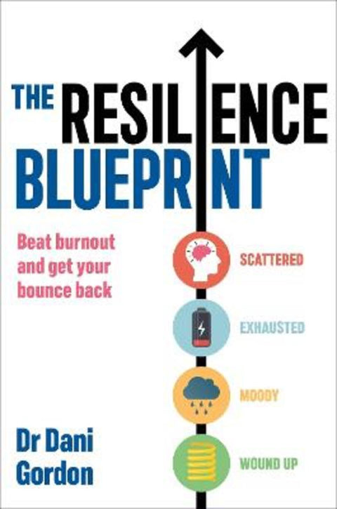 The Resilience Blueprint by Dr Dani Gordon - 9781409197089
