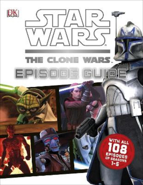 Star Wars The Clone Wars Episode Guide by DK - 9781409332923
