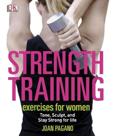 Strength Training Exercises for Women by Joan Pagano - 9781409344995